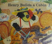 Cover of Henry builds a cabin by D. B. Johnson