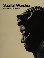 Front cover of Soulfull worship by Clarence Joseph Rivers