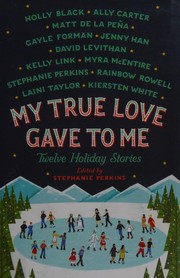 Cover of My True Love Gave to Me by Stephanie Perkins