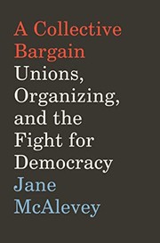 Cover of A Collective Bargain by Jane McAlevey