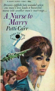 Front cover of A Nurse to Marry by Patti Carr