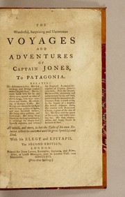Front cover of The wonderful, surprizing and uncommon voyages and adventures of Captain Jones, to Patagonia by David Lloyd