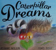 Cover of Caterpillar dreams by Jeanne Willis