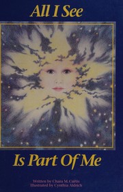 Front cover of All I see is part of me by Chara M. Curtis