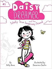 Cover of Daisy Dreamer and the totally true imaginary friend by Holly Anna