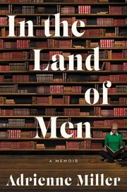 Front cover of In the Land of Men by Adrienne Miller