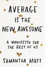 Cover of Average is the New Awesome by Samantha Matt