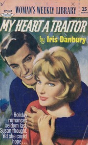 Cover of My Heart A Traitor by Iris Danbury