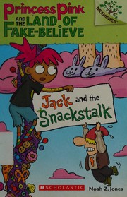Cover of Jack and the snackstalk by Noah Z. Jones