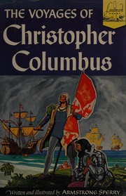 Front cover of The voyages of Christopher Columbus by Armstrong Sperry