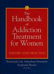 Front cover of The handbook of addiction treatment for women by Shulamith Lala Ashenberg Straussner