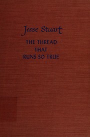 Cover of The thread that runs so true by Jesse Stuart