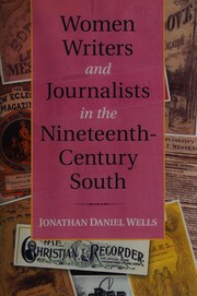 Front cover of Women writers and journalists in the nineteenth-century south by Jonathan Daniel Wells