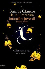 Front cover of Guía de clásicos de la literatura infantil y juvenil 1 by Luis Daniel González