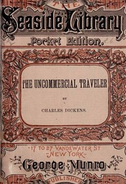 Front cover of The uncommercial traveller by Charles Dickens
