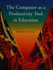 Front cover of Computer As a Productivity Tool in Education, The by Richard C. Forcier