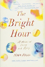 Cover of The Bright Hour by Nina Riggs