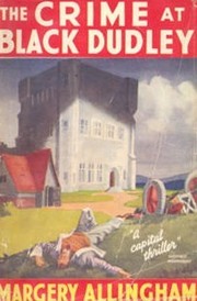 Front cover of The Crime at Black Dudley (Albert Campion #1) by Margery Allingham