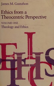 Cover of Ethics from a theocentric perspective by James M. Gustafson
