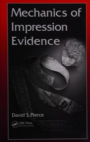 Front cover of Mechanics of impression evidence by David Pierce