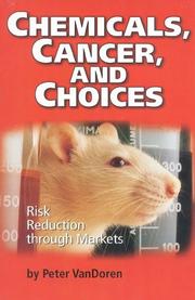 Front cover of Chemicals, Cancer, and Choices by Peter VanDoren