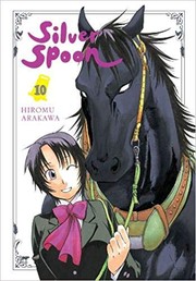 Cover of Silver spoon. Volume 10 by 荒川弘