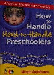 Front cover of How to handle hard-to-handle preschoolers by Maryln Appelbaum