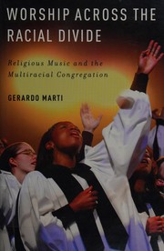 Cover of Worship across the racial divide by Gerardo Marti