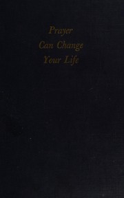 Front cover of Prayer can change your life by William R. Parker
