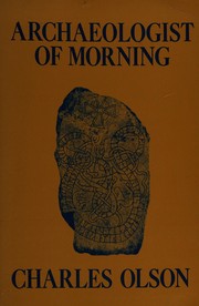 Front cover of Archaeologist of morning by Charles Olson