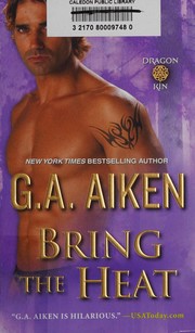 Cover of Bring the heat by G. A. Aiken