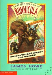 Front cover of Invasion of the Mind Swappers from Asteroid 6 by James Howe