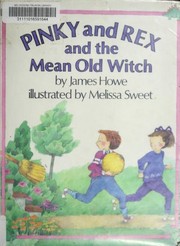 Front cover of Pinky and Rex and the Mean Old Witch by James Howe