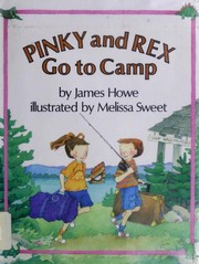 Front cover of Pinky and Rex go to camp by James Howe