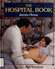Front cover of The Hospital Book by James Howe