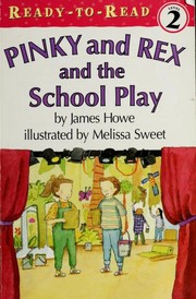 Front cover of Ready To Read Pinky And Rex And The School Play by James Howe