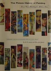 Cover of The picture history of painting, from cave painting to modern times by H. W. Janson