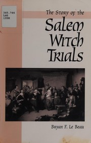 Front cover of The story of the Salem witch trials by Bryan F. Le Beau