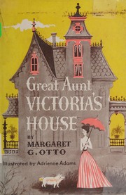 Front cover of Great Aunt Victoria's house by Margaret Glover Otto