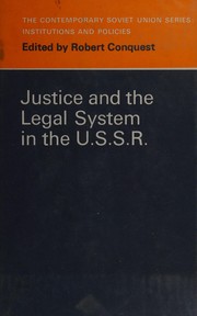 Front cover of Justice and the legal system in the U.S.S.R by Robert Conquest