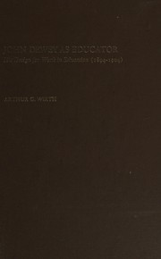 Front cover of John Dewey as educator by Arthur G. Wirth