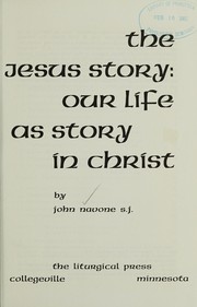 Front cover of The Jesus Story by John J. Navone