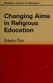 Cover of Changing aims in religious education by Edwin Cox