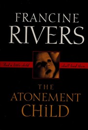 Cover of The Atonement Child by Francine Rivers