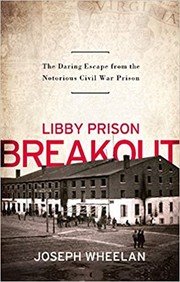 Cover of Libby Prison Breakout by Joseph Wheelan