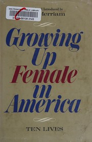 Front cover of Growing up female in America by Eve Merriam