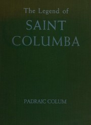 Front cover of The legend of Saint Columba by Padraic Colum