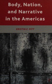 Front cover of Body, nation, and narrative in the Americas by Kristin E. Pitt