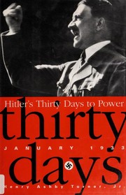 Cover of Hitler’s Thirty Days to Power by Henry Ashby Turner