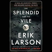 Cover of The splendid and the vile by Erik Larson